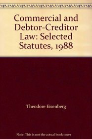 Commercial and Debtor-Creditor Law: Selected Statutes, 1988