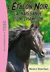 La naissance d'un champion (The Young Black Stallion) (Black Stallion) (French Edition)