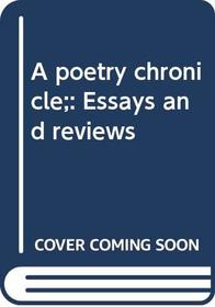 A poetry chronicle;: Essays and reviews