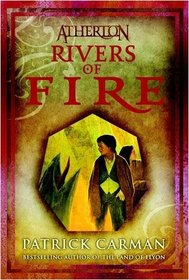 Rivers of Fire (Atherton, Book 2)