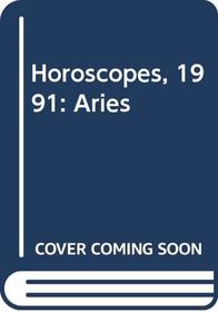 Horoscopes, 1991: Aries