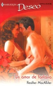 Un Amor De Fantasia: (A Love Of Fantasy) (Harlequin Deseo (Spanish)) (Spanish Edition)