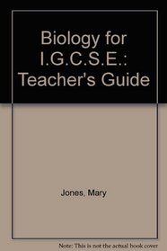Biology for I.G.C.S.E.: Teacher's Guide
