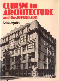Cubism in Architecture and the Applied Arts