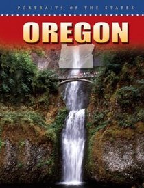 Oregon (Portraits of the States)