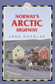 Norway's Arctic Highway: Mo I Rana to Kirkenes