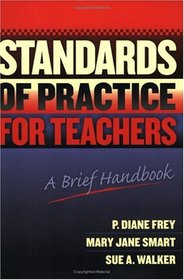 STANDARDS OF PRACTICE FOR TEACHERS: A Brief Handbook