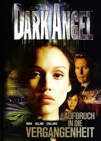 Aufbruch in die Vergangenheit (Before the Dawn) (Dark Angel, Bk 1) (German Edition)
