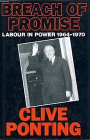 Breach of Promise: Labour in Power, 1964-70