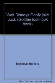 Walt Disneys Goofy joke book (Golden look-look book)