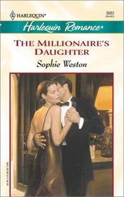 The Millionaire's Daughter (Harlequin Romance, No 3683)