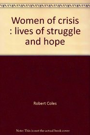 Women of crisis : lives of struggle and hope