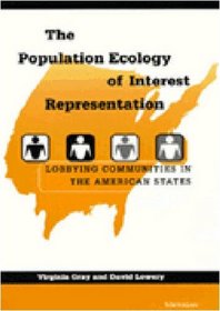 The Population Ecology of Interest Representation: Lobbying Communities in the American States