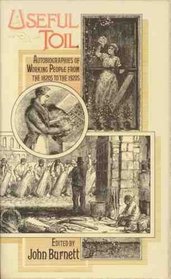 Useful toil;: Autobiographies of working people from the 1820s to the 1920s,