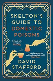 Skelton's Guide to Domestic Poisons (Skelton?s Guides, 1)