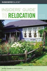 Insiders' Guide to Relocation, 2nd (Insiders' Guide Series)