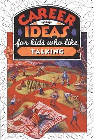 Career Ideas for Kids Who Like Talking (Career Ideas for Kids)