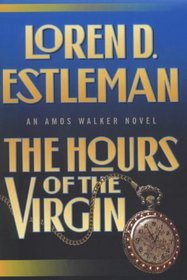 The Hours of the Virgin (Amos Walker, Bk 13)