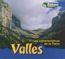 Valles (Las Caracteristicas De La Tierra/Landforms) (Spanish Edition)