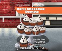 Dark Chocolate Demise (Cupcake Bakery Mystery)