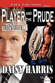 Player and the Prude (Men of Holsum College, Bk 4)