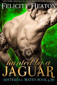 Hunted by a Jaguar (Eternal Mates, Bk 4)