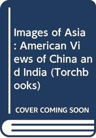 Images of Asia : American views of China and India
