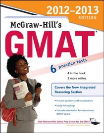McGraw-Hill's GMAT, 2012-2013 Edition (Mcgraw Hill's Gmat (Book Only))