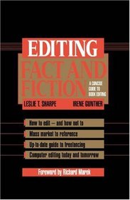 Editing Fact and Fiction : A Concise Guide to Book Editing