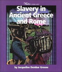 Slavery in Ancient Greece and Rome (Watts Library)