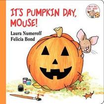 It's Pumpkin Day, Mouse!