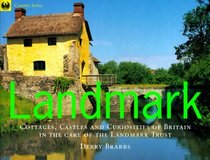Landmark - Cottages, castles and curiosities of Britain in the care of the Landmark Trust
