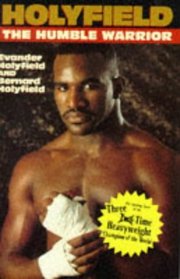 Holyfield : The Humble Warrior
