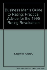 Business Man's Guide to Rating: Practical Advice for the 1995 Rating Revaluation