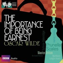 The Importance of Being Earnest: Classic Radio Theatre Series