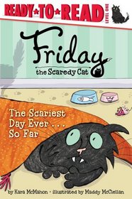 The Scariest Day Ever . . . So Far (Ready-to-Read, Level 1)