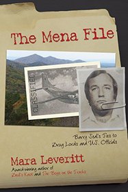 The Mena File: Barry Seal's Ties to Drug Lords and U.S. Officials