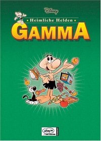 Heimliche Helden 4. Gamma