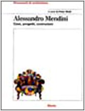 Alessandro Mendini: Cose, Progetti, Architetture