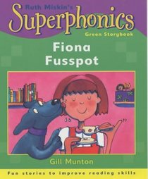 Fiona Fusspot (Superphonics Green Storybooks)