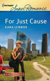 For Just Cause (Project Justice, Bk 5) (Harlequin Superromance, No 1779) (Larger Print)