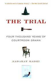 The Trial: Four Thousand Years of Courtroom Drama
