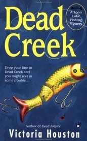 Dead Creek (Loon Lake Fishing, Bk 2)