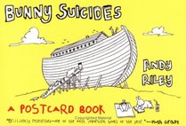 Bunny Suicides (Postcard Book) : Little Fluffy Rabbits Who Just Don't Want to Live Anymore