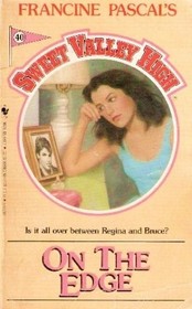 On the Edge (Sweet Valley High, No 40)
