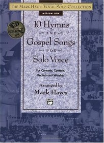 10 Hymns and Gospel Songs: Medium Low Voice (Book & CD) (The Mark Hayes Vocal Solo Collection)