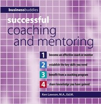 Successful Coaching and Mentoring (Business Buddies Series)