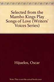 Selected from the Mambo Kings Play Songs of Love (Writers' Voices Series)