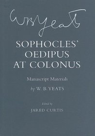 Sophocles' Oedipus at Colonus: Manuscript Materials (Cornell Yeats)