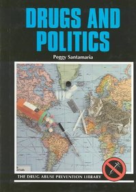 Drugs and Politics (Drug Abuse Prevention Library)